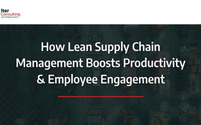 How Lean Supply Chain Management Boosts Productivity & Employee Engagement