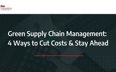 Green Supply Chain Management: 4 Ways to Cut Costs & Stay Ahead